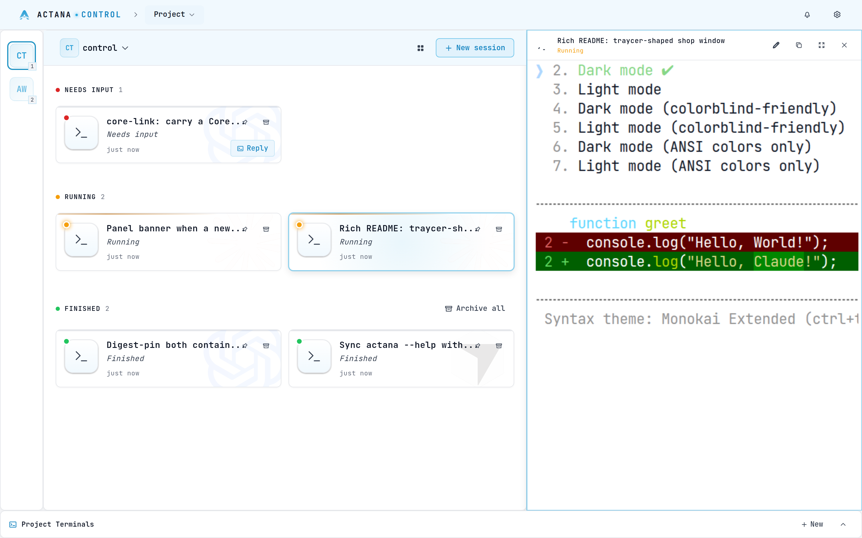 The Actana Control Panel inside a project — sessions split by status, with a live harness terminal alongside