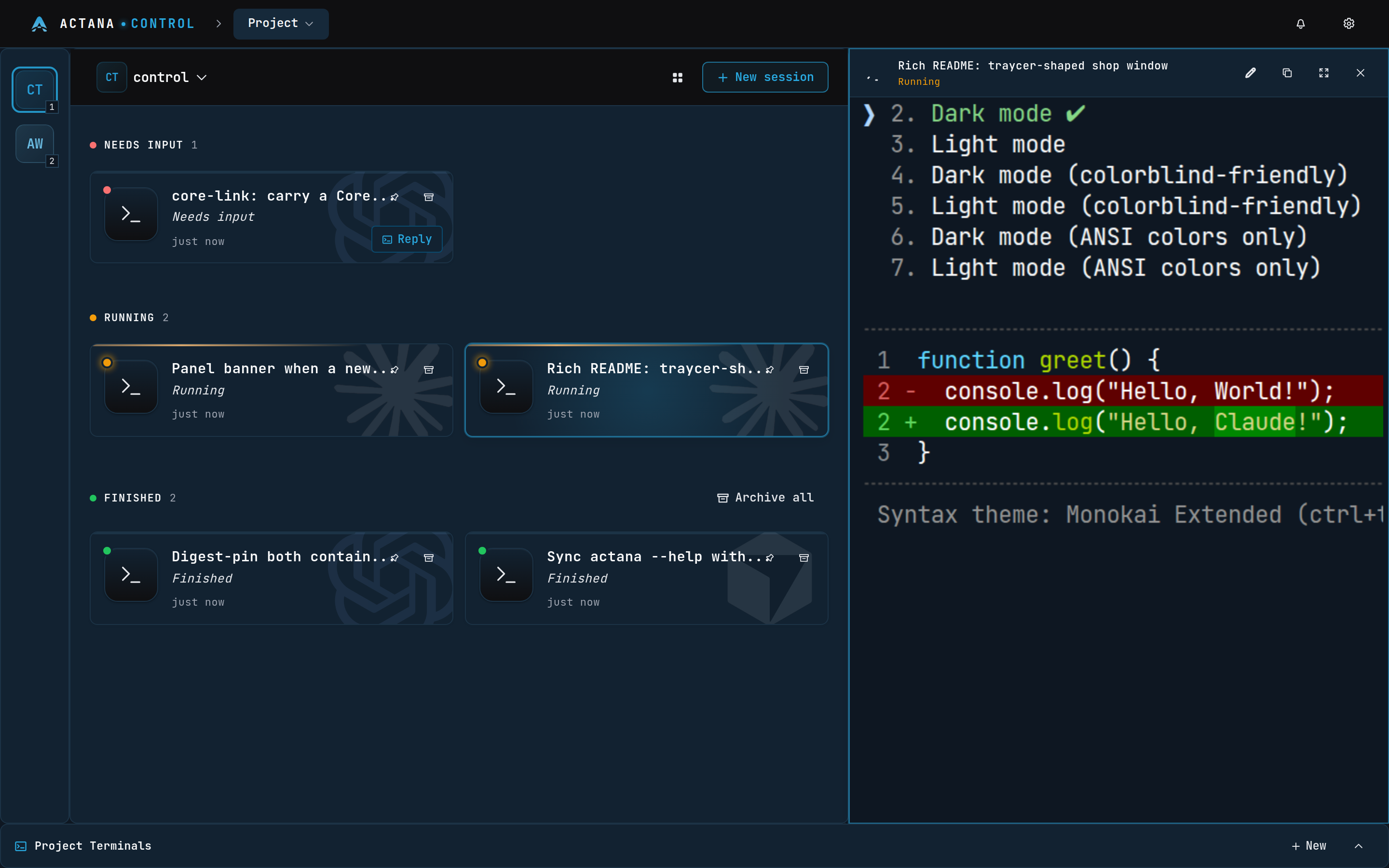 The Actana Control Panel inside a project — sessions split by status, with a live harness terminal alongside